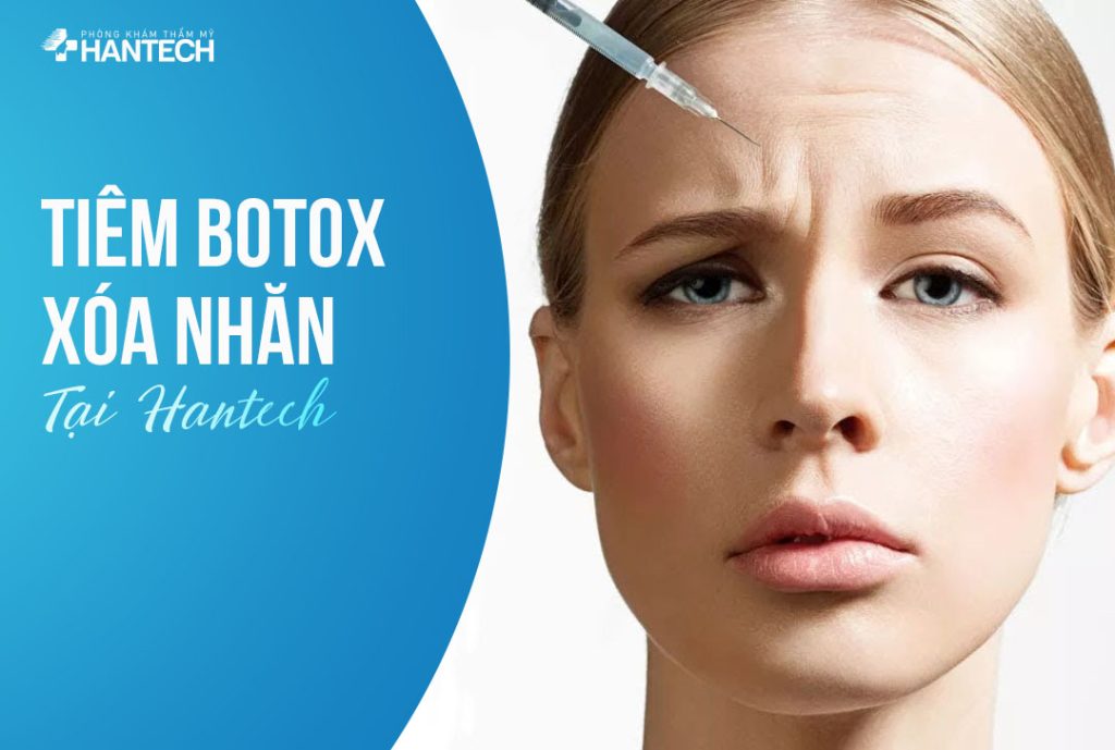 Tiêm botox nâng cơ xóa nhăn tại HanTech