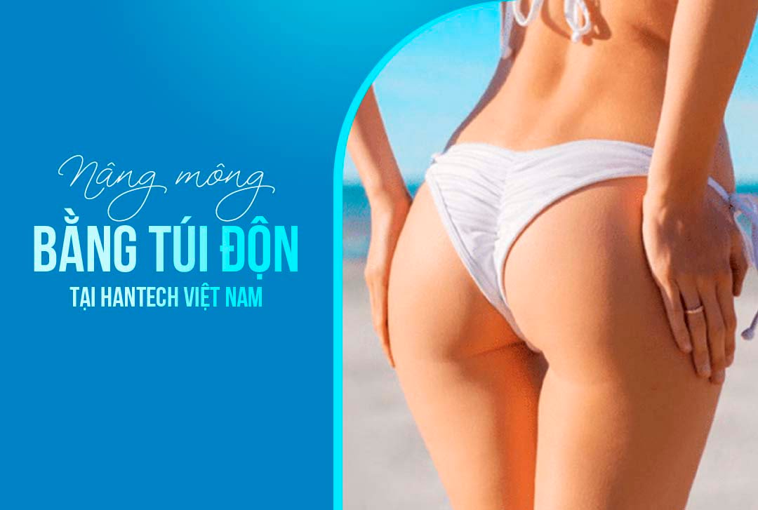 nâng mông túi độn tại HanTech Việt Nam