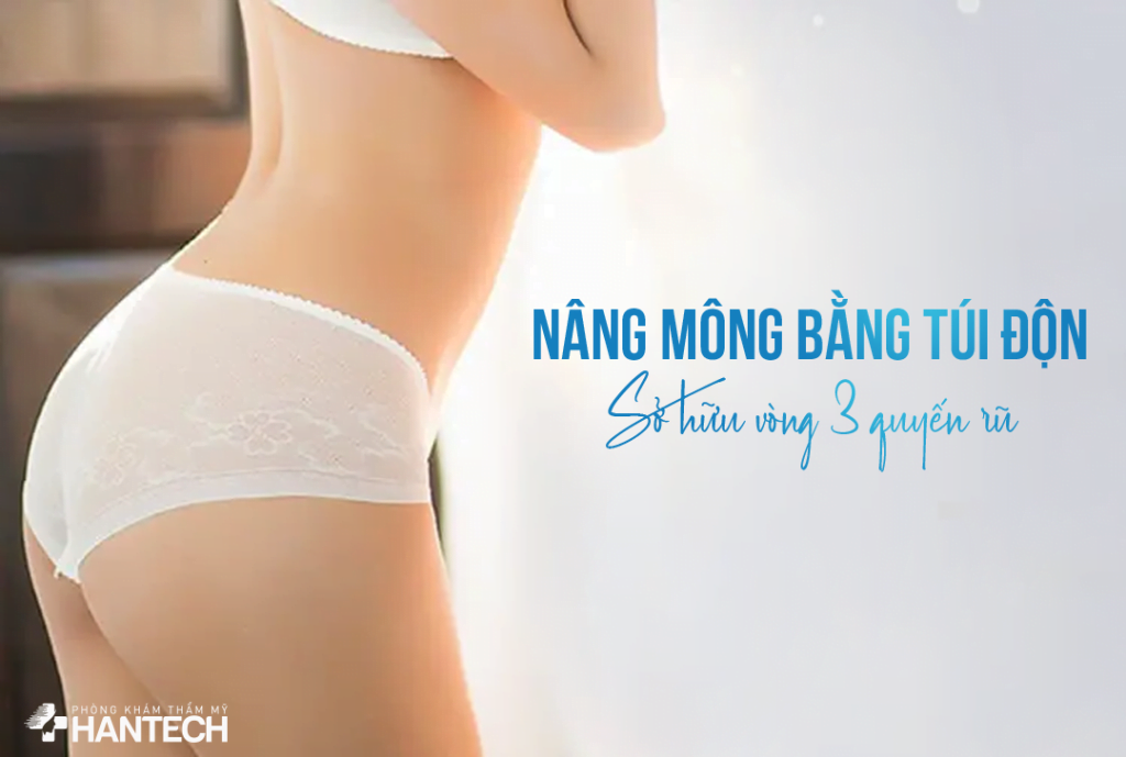 Công nghệ nâng mông chất lượng cao tại HanTech